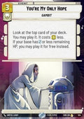 You're My Only Hope