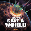 How to Save a World box cover